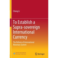 To Establish a Supra-sovereign International Currency: The Reform of International Monetary System