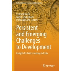 Persistent and Emerging Challenges to Development: Insights for Policy-Making in India