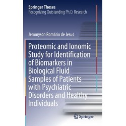 Proteomic and Ionomic Study for Identification of Biomarkers in Biological Fluid Samples of Patients with Psychiatric Disorders and Healthy Individuals