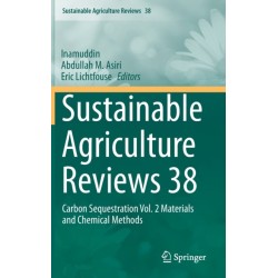 Sustainable Agriculture Reviews 38: Carbon Sequestration Vol. 2 Materials and Chemical Methods