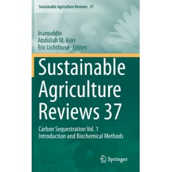 Sustainable Agriculture Reviews 37: Carbon Sequestration Vol. 1 Introduction and Biochemical Methods