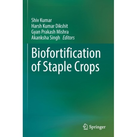 Biofortification of Staple Crops