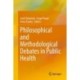 Philosophical and Methodological Debates in Public Health