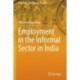 Employment in the Informal Sector in India