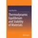 Thermodynamic Equilibrium and Stability of Materials