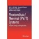 Photovoltaic/Thermal (PV/T) Systems: Principles, Design, and Applications