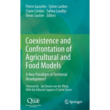 Coexistence and Confrontation of Agricultural and Food Models: A New Paradigm of Territorial Development?