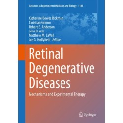 Retinal Degenerative Diseases: Mechanisms and Experimental Therapy