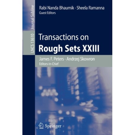 Transactions on Rough Sets XXIII