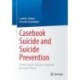Casebook Suicide and Suicide Prevention: Twelve Suicide Attempts Analyzed by Action Theory