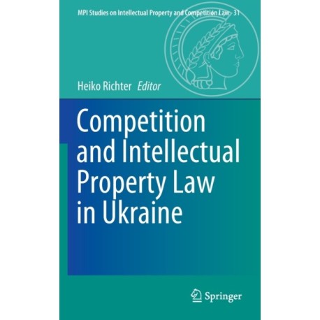 Competition and Intellectual Property Law in Ukraine