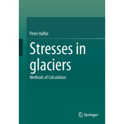 Stresses in glaciers: Methods of Calculation