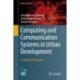 Computing and Communication Systems in Urban Development: A Detailed Perspective