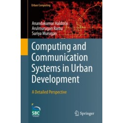 Computing and Communication Systems in Urban Development: A Detailed Perspective