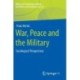 War, Peace and the Military: Sociological Perspectives