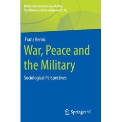 War, Peace and the Military: Sociological Perspectives