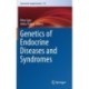 Genetics of Endocrine Diseases and Syndromes