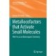 Metallocofactors that Activate Small Molecules: With Focus on Bioinorganic Chemistry