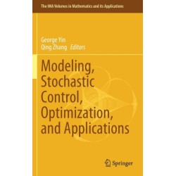 Modeling, Stochastic Control, Optimization, and Applications