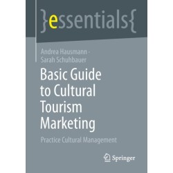 Basic Guide to Cultural Tourism Marketing: Practice Cultural Management
