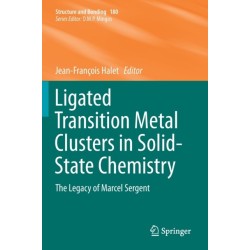 Ligated Transition Metal Clusters in Solid-state Chemistry: The legacy of Marcel Sergent