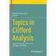 Topics in Clifford Analysis: Special Volume in Honor of Wolfgang Sproßig