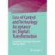 Loss of Control and Technology Acceptance in (Digital) Transformation: Acceptance and Design Factors of a Heuristic Model