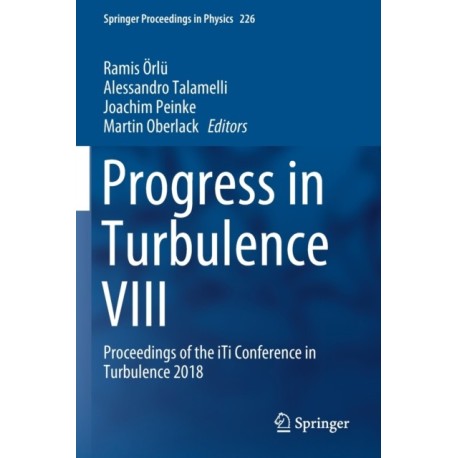 Progress in Turbulence VIII: Proceedings of the iTi Conference in Turbulence 2018