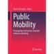 Public Mobility: Prerequisites for human-oriented transport planning