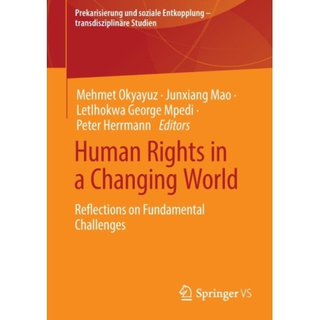 Human Rights in a Changing World: Reflections on Fundamental Challenges