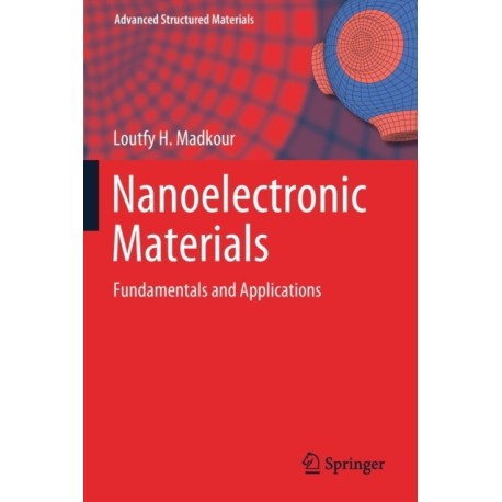 Nanoelectronic Materials: Fundamentals and Applications