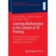 Learning Mathematics in the Context of 3D Printing: Proceedings of the International Symposium on 3D Printing in Mathematics Education