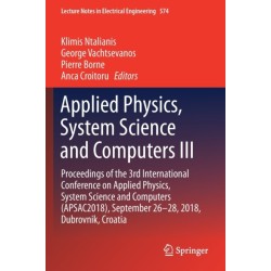 Applied Physics, System Science and Computers III: Proceedings of the 3rd International Conference on Applied Physics, System Science and Computers (APSAC2018), September 26-28, 2018, Dubrovnik, Croatia