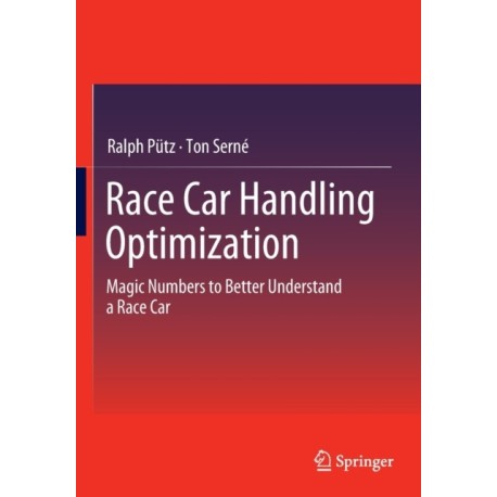 Race Car Handling Optimization: Magic Numbers to Better Understand a Race Car