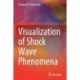 Visualization of Shock Wave Phenomena