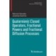Quaternionic Closed Operators, Fractional Powers and Fractional Diffusion Processes