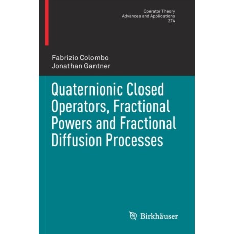 Quaternionic Closed Operators, Fractional Powers and Fractional Diffusion Processes