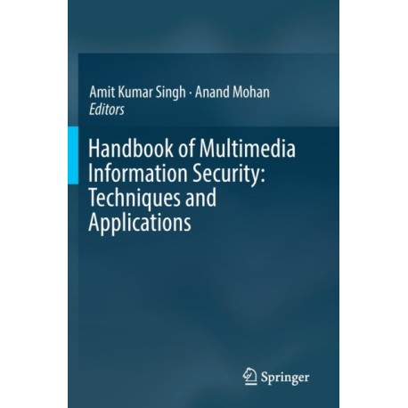 Handbook of Multimedia Information Security: Techniques and Applications