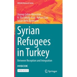 Syrian Refugees in Turkey: Between Reception and Integration
