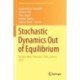 Stochastic Dynamics Out of Equilibrium: Institut Henri Poincare, Paris, France, 2017