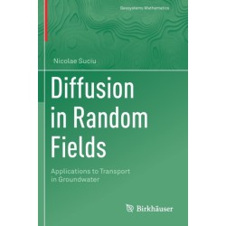 Diffusion in Random Fields: Applications to Transport in Groundwater