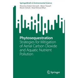Phytosequestration: Strategies for Mitigation of Aerial Carbon Dioxide and Aquatic Nutrient Pollution