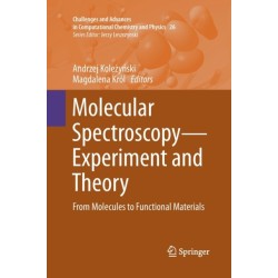Molecular Spectroscopy—Experiment and Theory: From Molecules to Functional Materials
