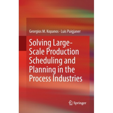 Solving Large-Scale Production Scheduling and Planning in the Process Industries
