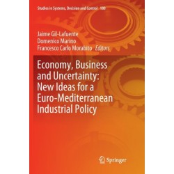 Economy, Business and Uncertainty: New Ideas for a Euro-Mediterranean Industrial Policy