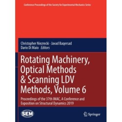 Rotating Machinery, Optical Methods & Scanning LDV Methods, Volume 6: Proceedings of the 37th IMAC, A Conference and Exposition on Structural Dynamics 2019