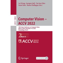 Computer Vision – ACCV 2022: 16th Asian Conference on Computer Vision, Macao, China, December 4–8, 2022, Proceedings, Part II