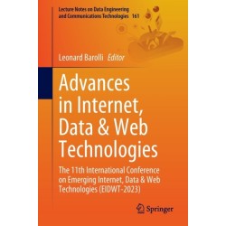 Advances in Internet, Data & Web Technologies: The 11th International Conference on Emerging Internet, Data & Web Technologies (EIDWT-2023)