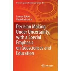 Decision Making Under Uncertainty, with a Special Emphasis on Geosciences and Education
