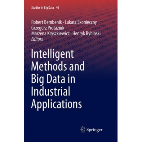 Intelligent Methods and Big Data in Industrial Applications